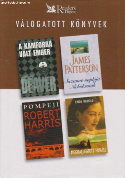 A kámforrá vált ember - Suzanne naplója Nicholasnak - Pompeji -
Meghallgatott fohász - Nichols; M. Harris; Deaver; Patterson