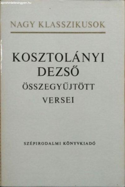 Kosztolányi Dezső összegyűjtött versei - Kosztolányi Dezső