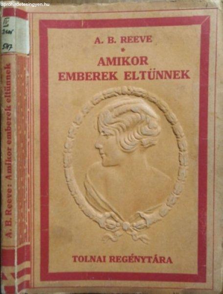 Amikor emberek eltünnek (Tolnai regénytára) - A. B. Reeve