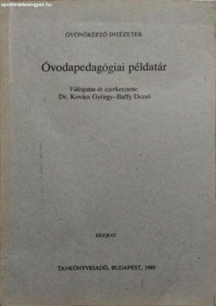 Óvodapedagógiai példatár - Kovács György Dr. (szerk.); Baffy Dezső
(szerk.)