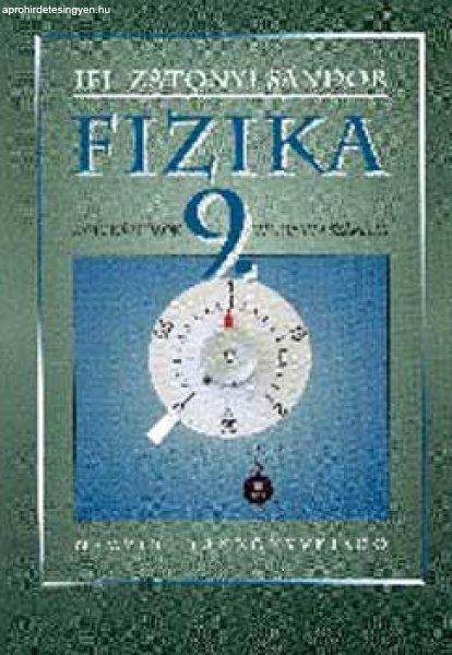 Fizika a gimnáziumok 9. évfolyama számára - Ifj. Zátonyi Sándor