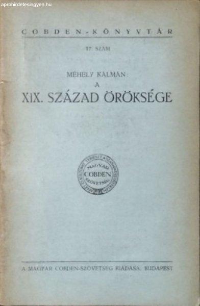 A XIX. század öröksége (Cobden-könyvtár 17. szám) - Méhely Kálmán