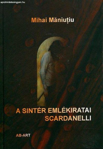 A sintér emlékiratai - Scardanelli - Mihai Maniutiu