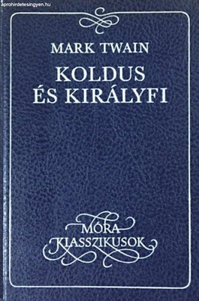 Koldus és királyfi - Mark Twain