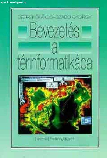 Bevezetés a térinformatikába - Detrekői Ákos-Szabó György