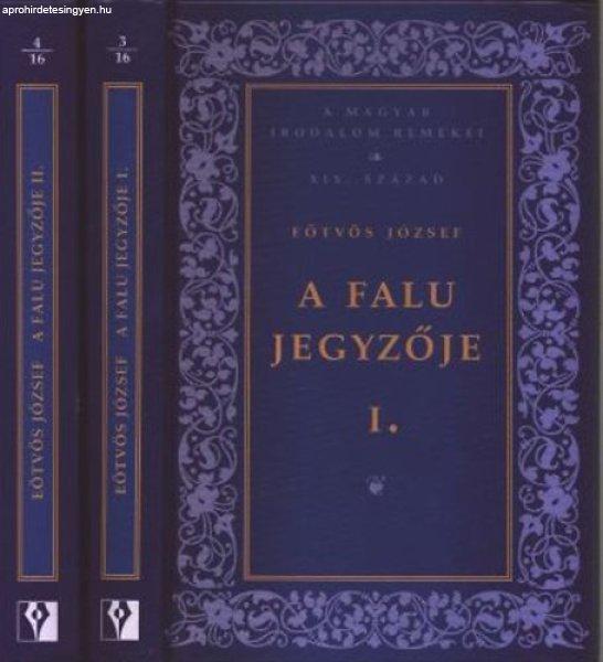 A falu jegyzője I-II. (A magyar irodalom remekei - XIX. század) - Eötvös
József