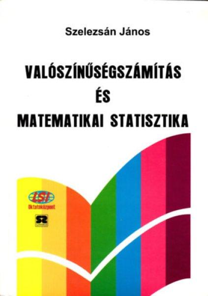 Valószínűségszámítás és matematikai statisztika (Szelezsán) -
Szelezsán János