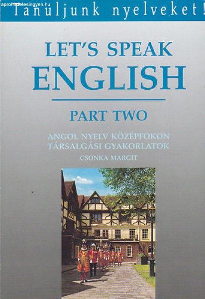 Let's speak English - Part two - Csonka Margit