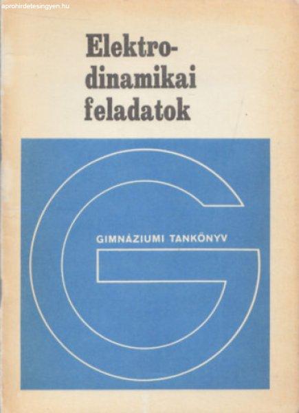 Elektrodinamikai feladatok (Fizikai fakultatív modul a gimnázium III.
osztálya számára) - Holics László