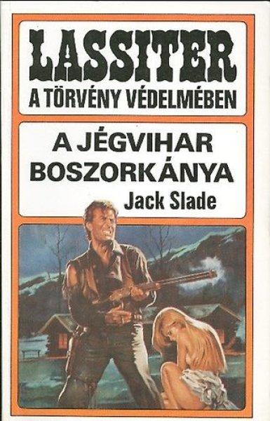 A jégvihar boszorkánya - Lassiter a törvény védelmében - Jack Slade