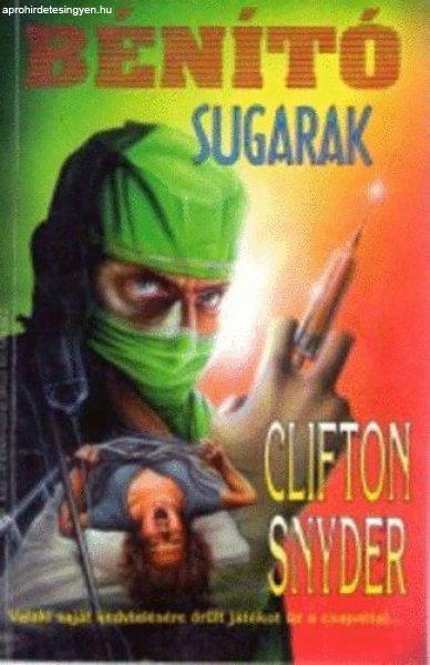 Bénító sugarak - Clifton Snyder