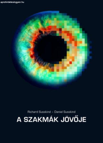 A szakmák jövője - Richard Susskind, Daniel Susskind