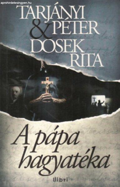 A pápa hagyatéka - Tarjányi Péter, Dosek Rita