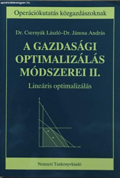 A gazdasági optimalizálás módszerei II. Lineáris optimalizálás - Dr.
Jánosa András; Dr. Csernyák László