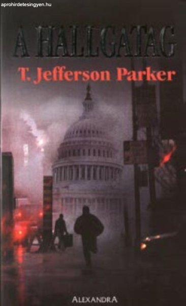 A hallgatag - Jefferson T. Parker