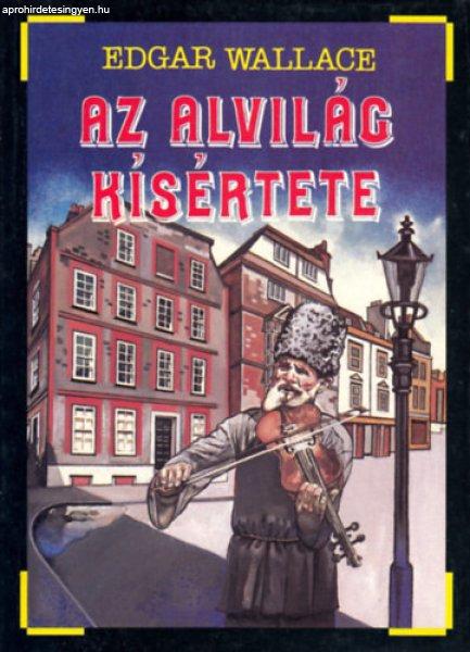 Az alvilág kísértete - Edgar Wallace