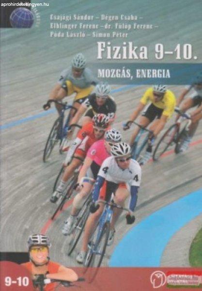 FIZIKA A KÖZÉPISKOLÁK 9-10. ÉVFOLYAMA SZÁMÁRA. MOZGÁS, ENERGIA - Csajági
Sándor - Dégen Csaba - Elblinger Ferenc - Fülöp Ferenc - Póda László -
Simon Péter