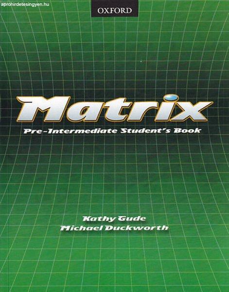 Matrix Pre-Intermediate Student's Book - Kathy Gude, Michael Duckworth