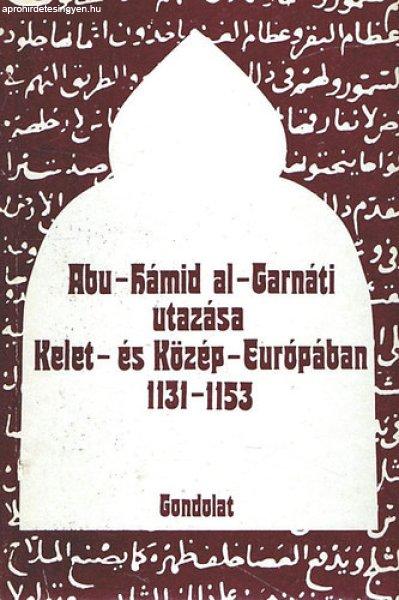 Abu-Hámid Al-garnáti utazása kelet- és közép-európában 1131-1153 -
Bolsakov, O.G.-Mongajt, A.L.