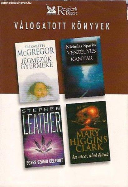 Jégmezők gyermeke-Veszélyes kanyar- Egyes számú célpont - Az utca, ahol
élünk - Leather, Sparks, Higgins Clark, McGregor