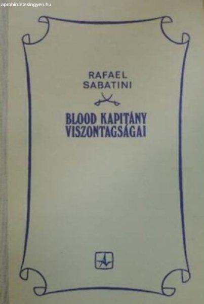 Blood kapitány viszontagságai - Raffael Sabatini