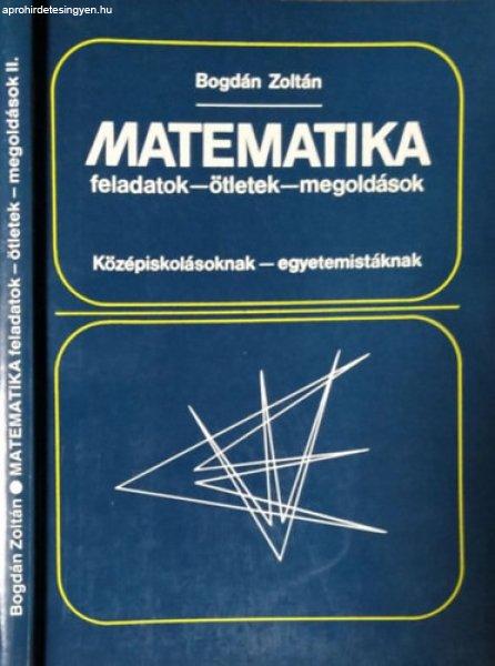 Matematika feladatok-ötletek-megoldások II. - Bogdán Zoltán