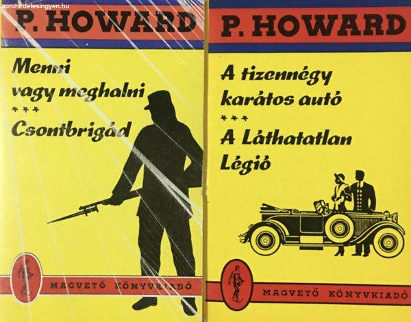 A tizennégy karátos autó - A Láthatatlan Légió + Menni vagy meghalni -
Csontbrigád (2 kötet, P. Howard-sorozat) - P. Howard, Rejtő Jenő