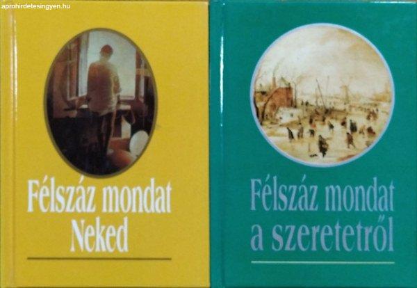 Félszáz mondat Neked + Félszáz mondat a szeretetről (2 ajándékkönyv) -
Köves József (szerk.)