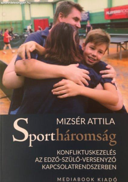 Sportháromság - Mizsér Attila