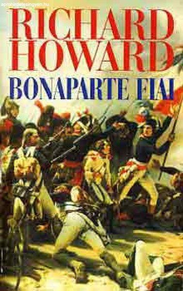 Bonaparte fiai - Richard Howard