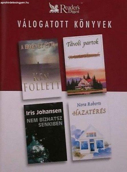 A Hornet útja - Távoli partok - Nem bízhatsz senkiben - Hazatérés -
Reader's Digest Válogatott könyvek