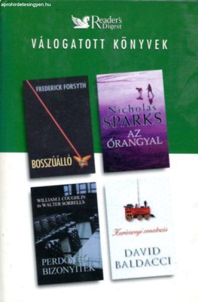 Bosszúálló - Az őrangyal - Perdöntő bizonyíték - Karácsonyi vonatozás
- Forsyth; Sparks; Baldacci; Coughlin