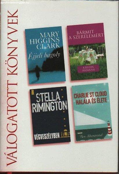 Éjjeli bagoly - Bármit a szerelemért - Végveszélyben - Charlie St Cloud
halála és élete - Clark- Hannah- Rimington- Sherwood