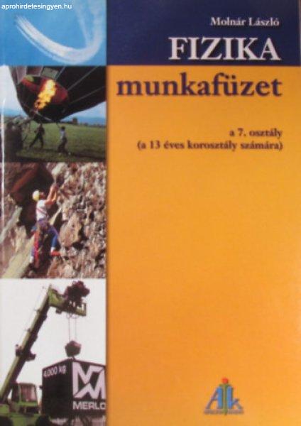 Fizika munkafüzet a 7. osztály (a 13 éves korosztály számára) - Molnár
László