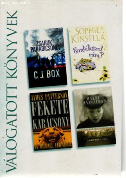 Zsaruk paradicsoma • Fekete Karácsony • Emlékszel rám? • Halál
hajnalban - C. J. Box, James Patterson, Sophie Kinsella, Caro Peacock