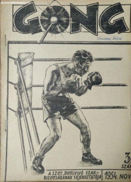 Gong - A SZOT Ökölvívó Szakbizottságának tájékoztatója, 3. szám (1954.
november) -