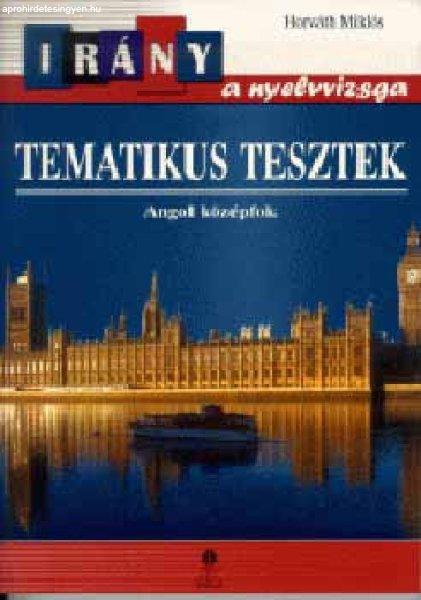 Tematikus tesztek-Angol középfok - Horváth Miklós