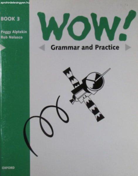 Wow! Grammar and Practice Book 3 - Peggy Alptekin - Rob Nolesco