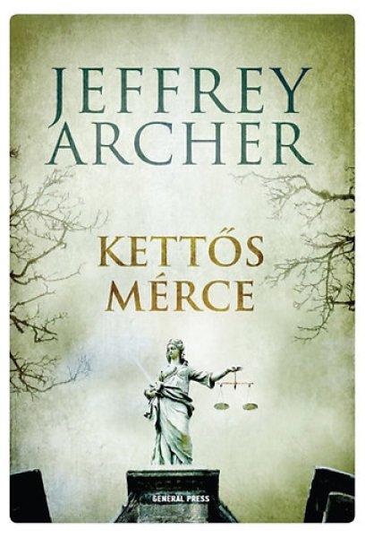 Kettős mérce - Jeffrey Archer