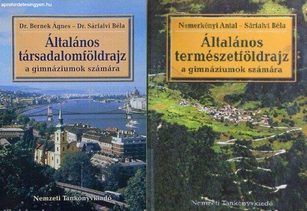 Általános társadalomföldrajz + Általános természetföldrajz a
gimnáziumok számára (2 kötet) - Bernek-Nemerkényi-Sárfalvi