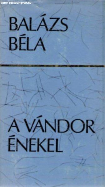 A vándor énekel - Balázs Béla