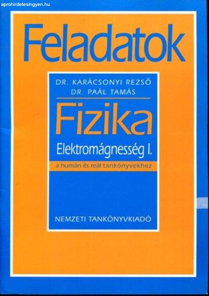 Feladatok - Fizika - Elektromágnesség I. - Dr Karácsonyi Rezső, Paál Tamás
Dr