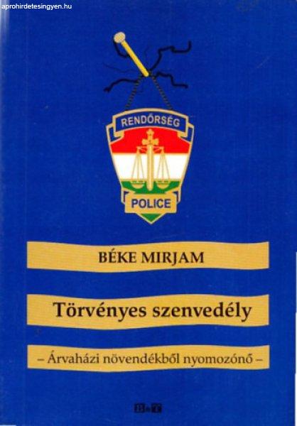 Törvényes szenvedély - Árvaházi növendékből nyomozónő (dedikált) -
Béke Mirjam