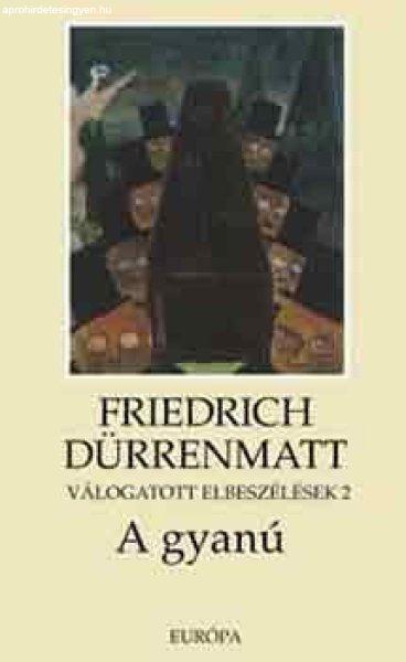 Válogatott elbeszélések 2. - A gyanú - Friedrich Dürrenmatt