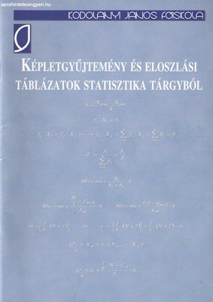 Képletgyűjtemény és eloszlási táblázatok statisztika tárgyból - Kontó
Gizella (szerk.)