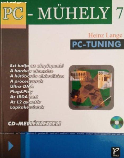 PC-Tuning (PC Műhely 7.) - CD-melléklet nélkül - Heinz Lange, Inotai
László (ford.), Ila László (lektor)