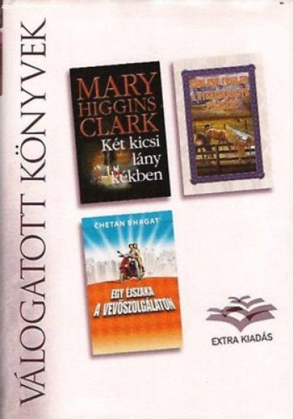 Válogatott könyvek - Két kicsi lány kékben, A nyeregkészítő felesége,
Egy éjszaka a vevőszolgálaton - Reader's Digest, Mary Higgins Clark,
Chetan Bhagat, Earlene Fowler