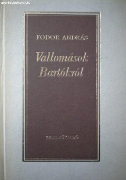 Vallomások Bartókról - Fodor András