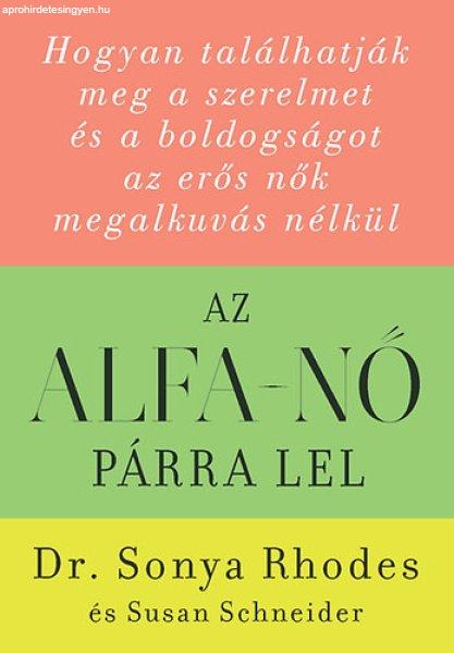 Az alfa-nő párra lel - Dr. Sonya Rhodes; Susan Schneider