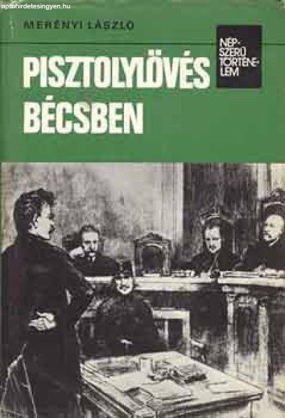 Pisztolylövés Bécsben - Merényi László